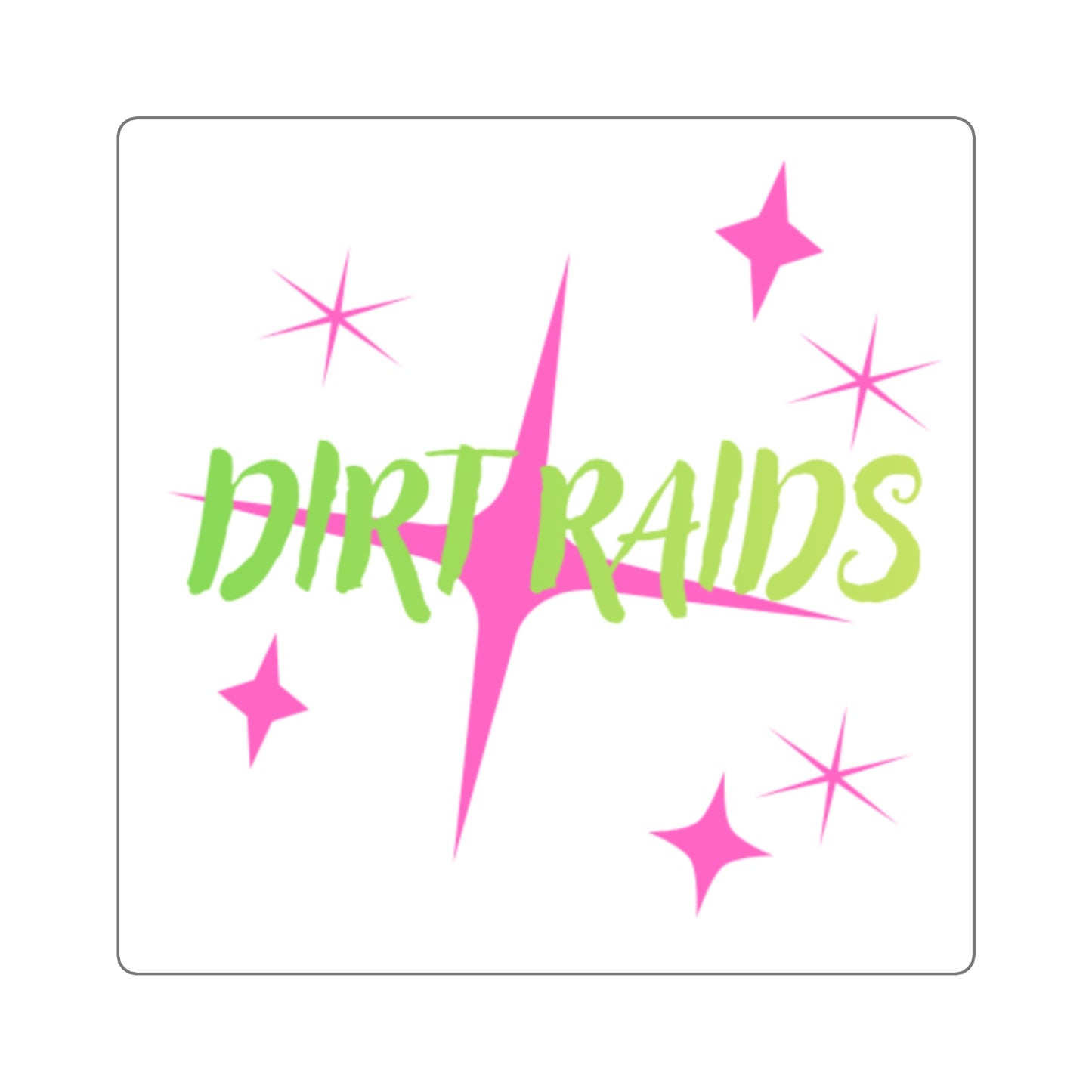 Square Sticker — "Dirt Raids" Neon Retro Sparkle Sticker